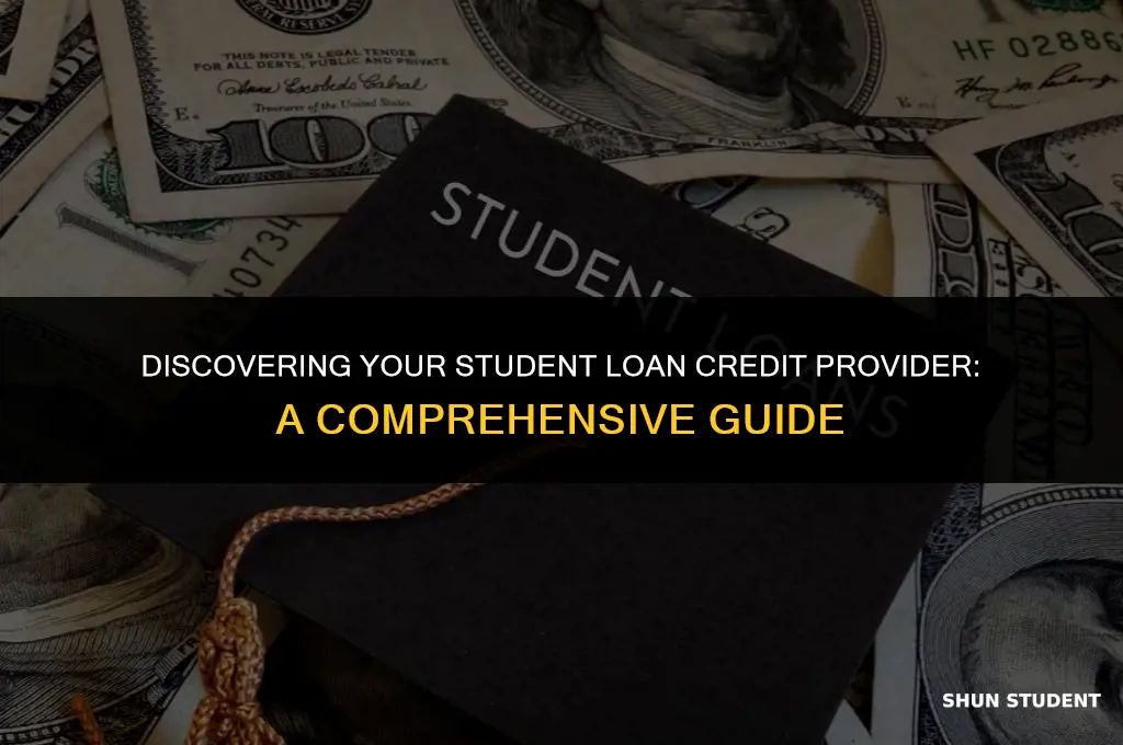 how to find your student loan credit provider