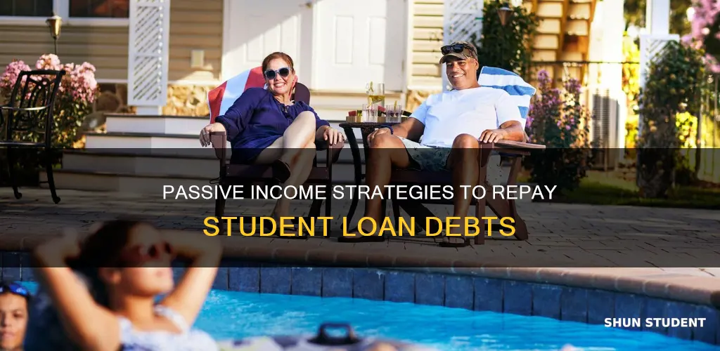 how to generate passive income to pay student loan debts