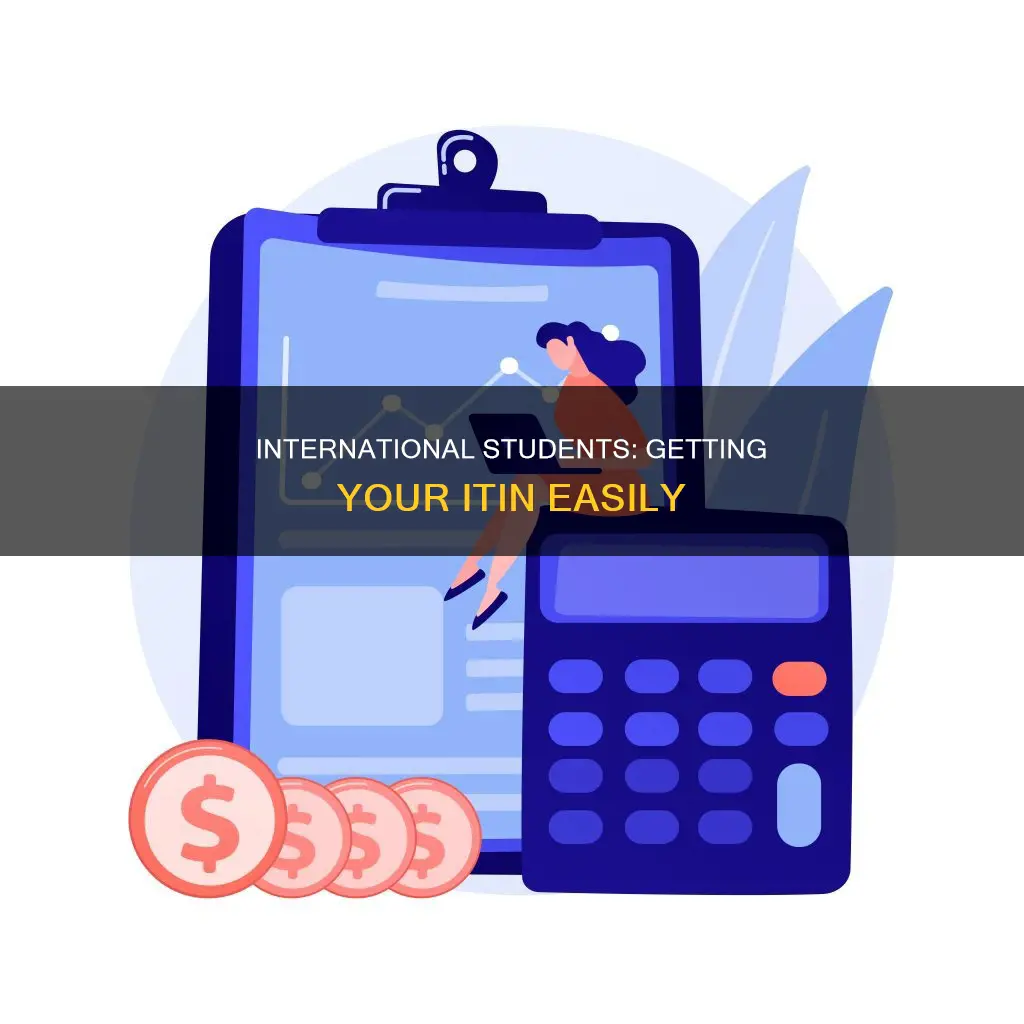 how to get a itin as an international student