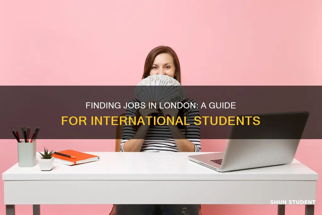 how to get a job in london for international students