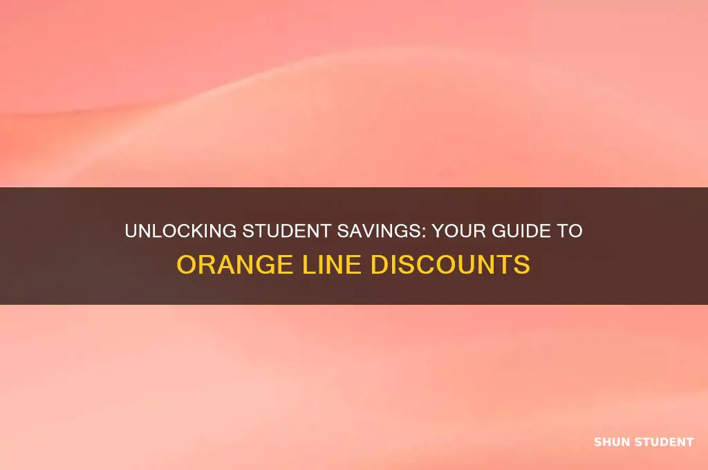 how to get a student discount for the orange line