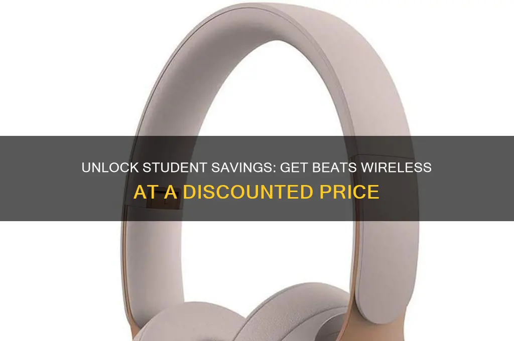 how to get a student discount on beats wireless