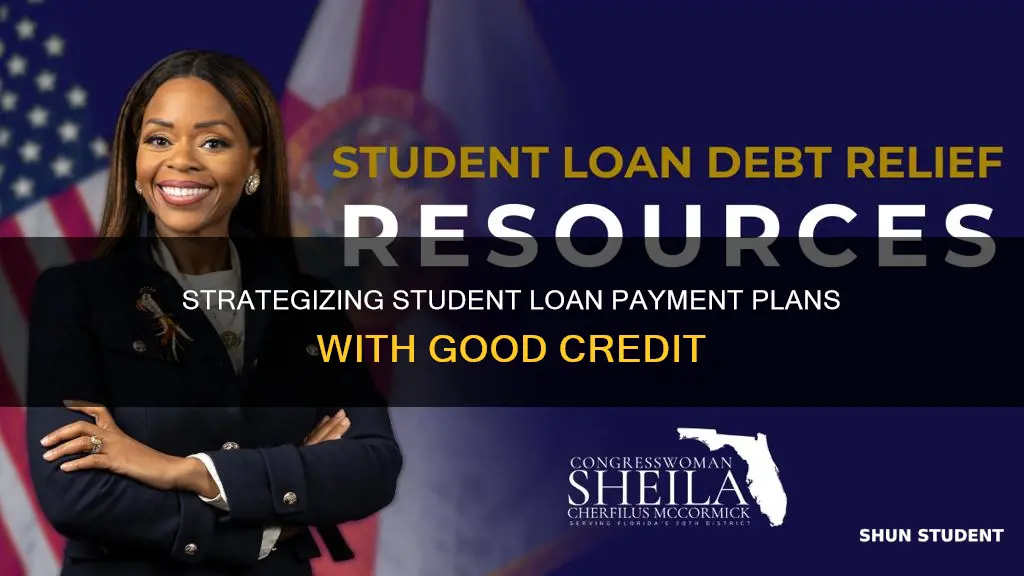 how to get around paying student loan with good credit