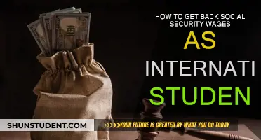 Claiming Social Security Wages as an International Student