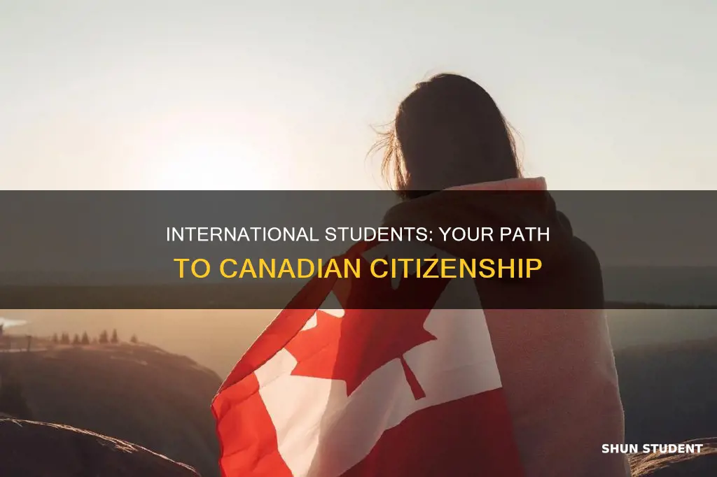 how to get canadian citizenship as an international student