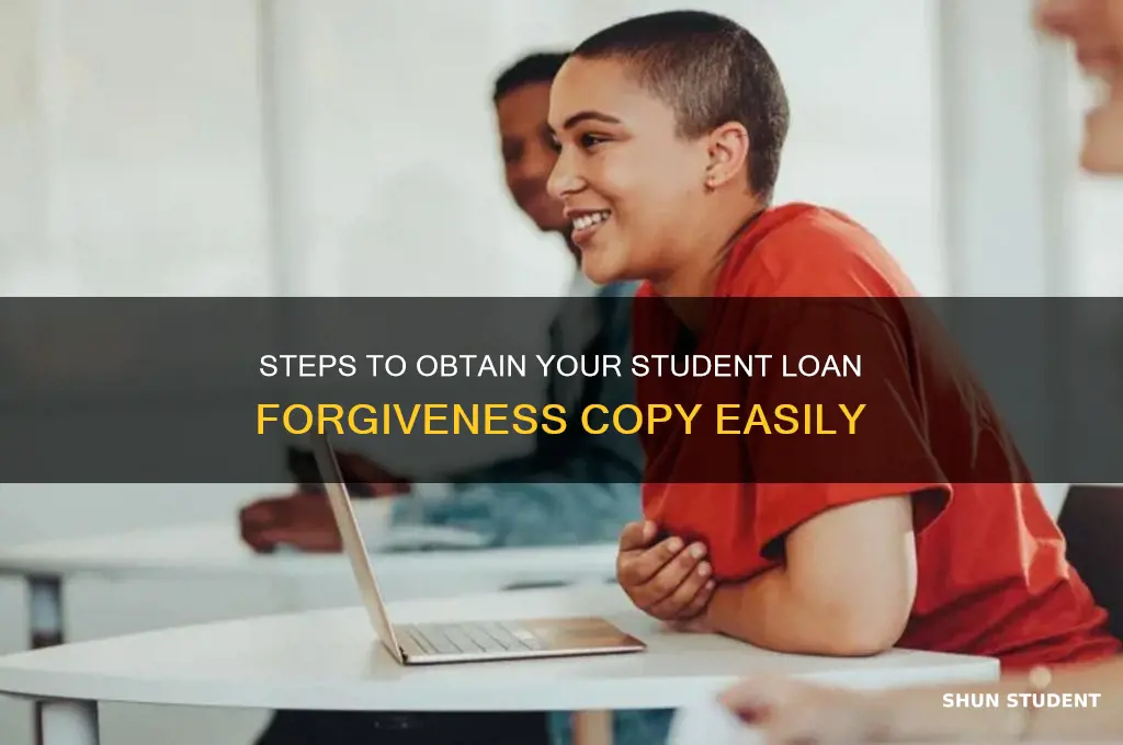 how to get copy of student loan forgiveness