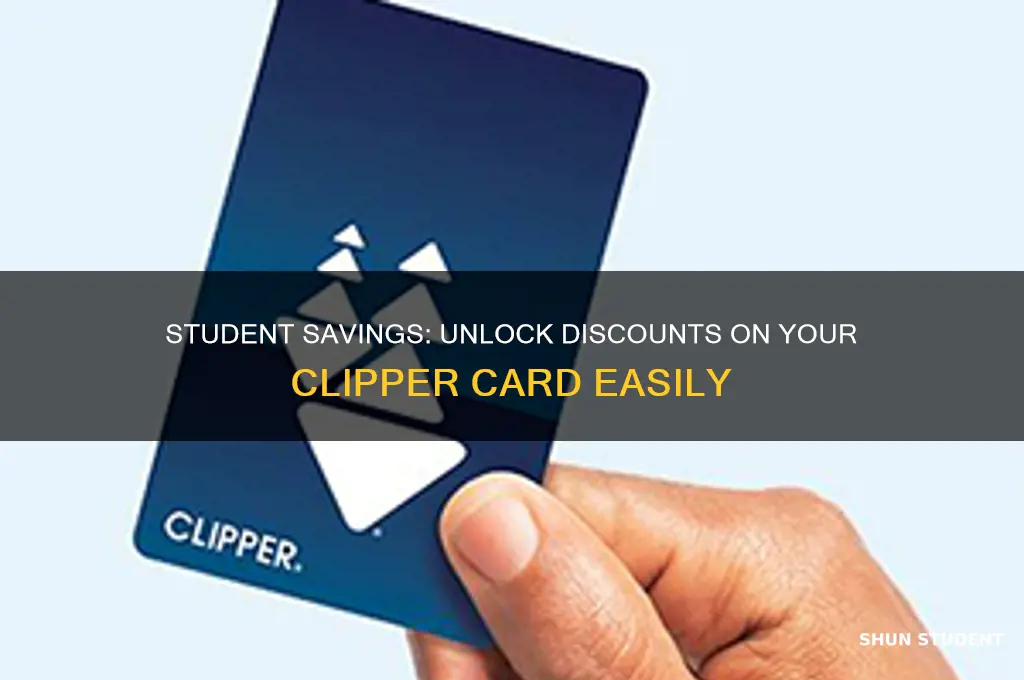 how to get discount on clipper card for student