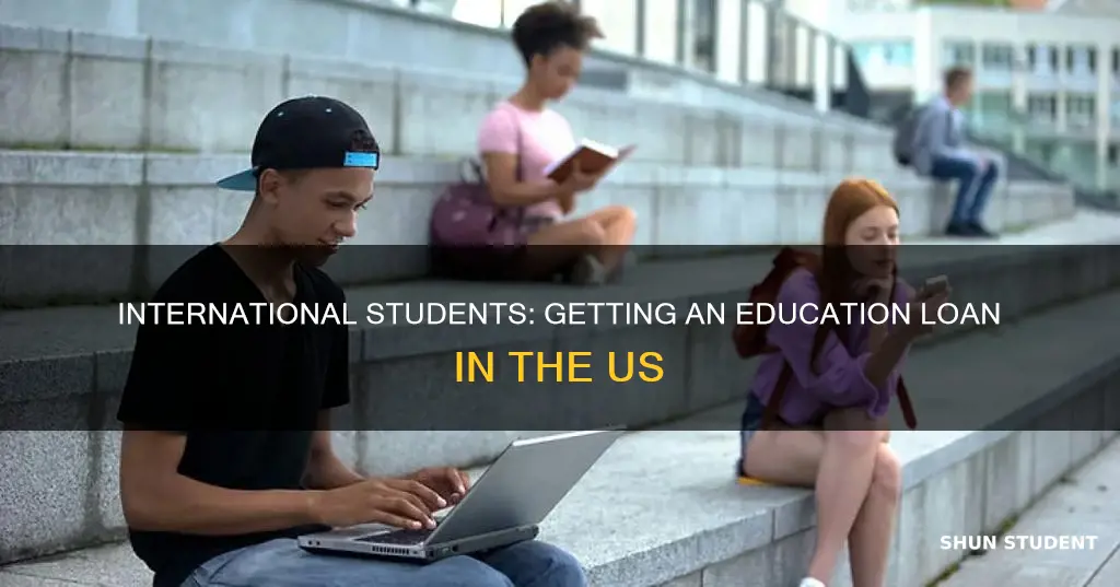 how to get education loan in usa for international students