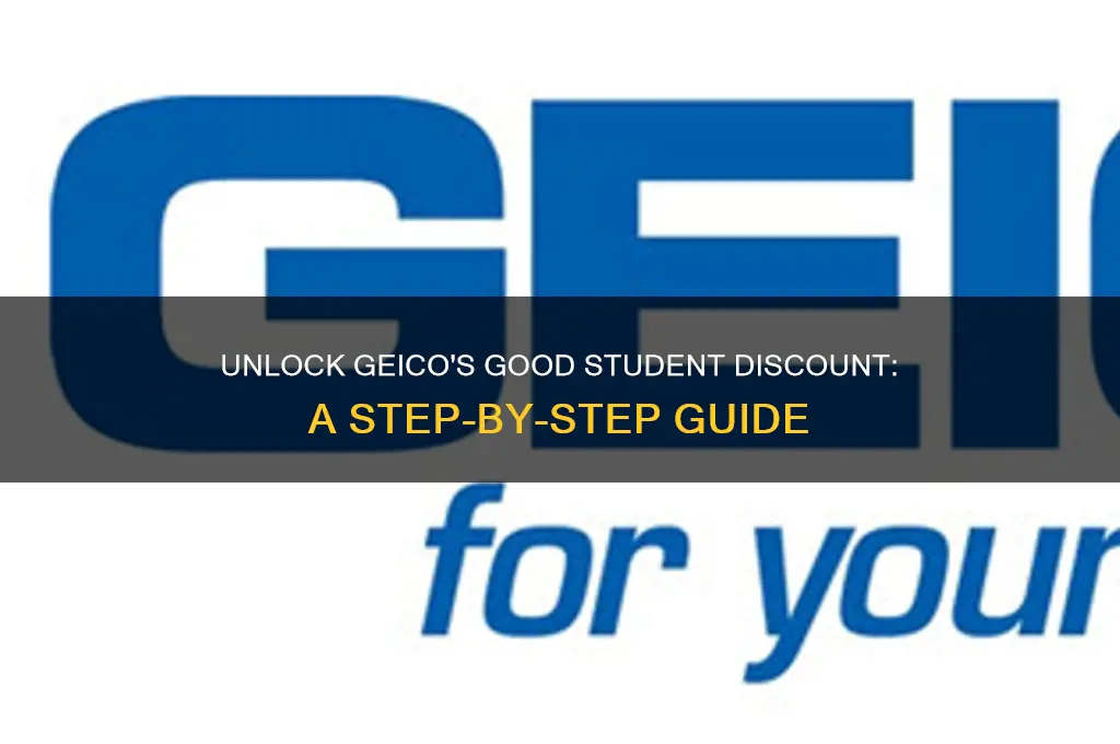 how to get geico good student discount
