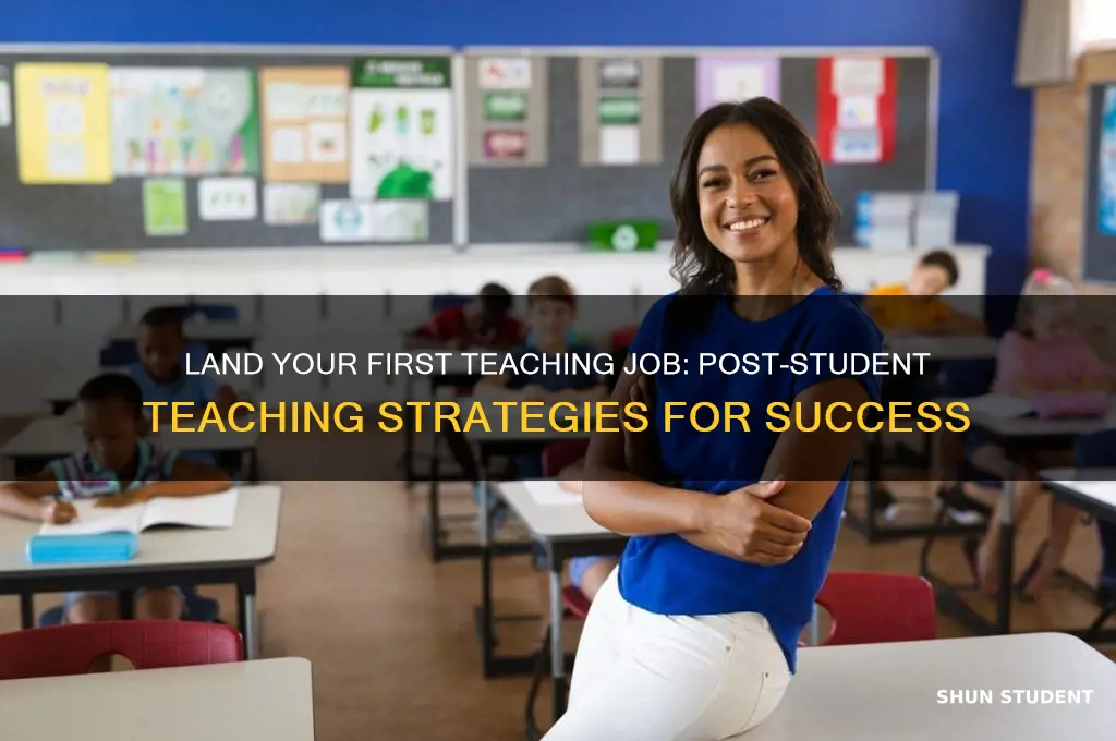 how to get hired after student teaching