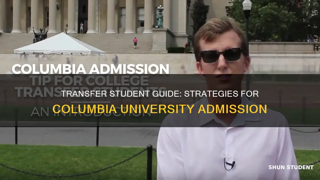 how to get into columbia university as a transfer student