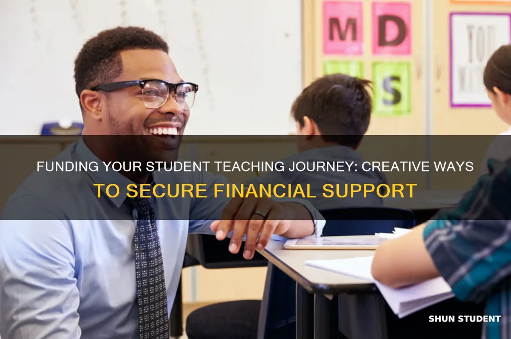 how to get money for student teaching