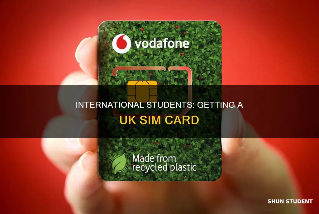 how to get sim card in uk for international students