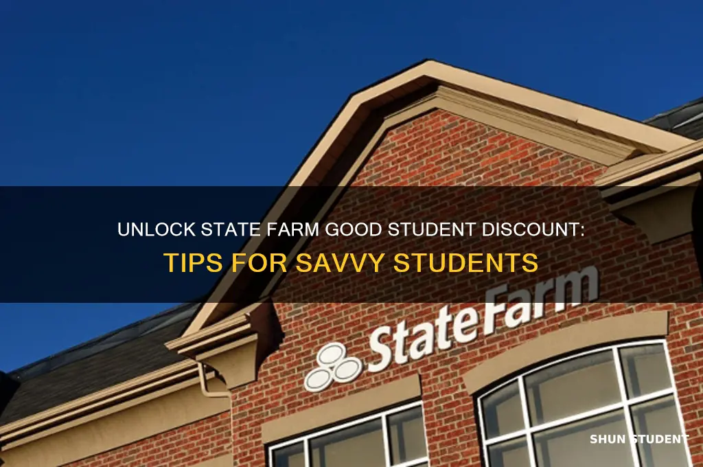 how to get state farm good student discount