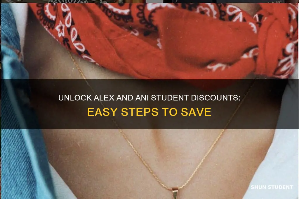 how to get student discount alex anad ani