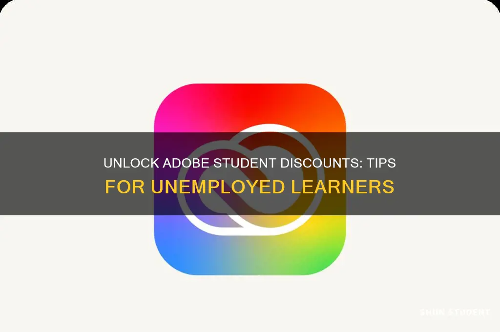 how to get student discount for adobe products if unemployed