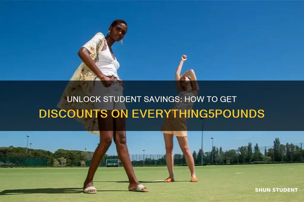 how to get student discount on everything5pounds