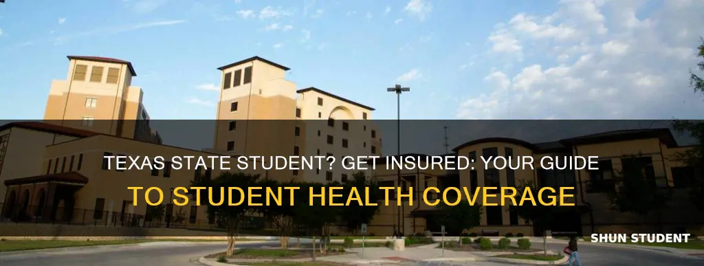 how to get student health insurance for texas state university