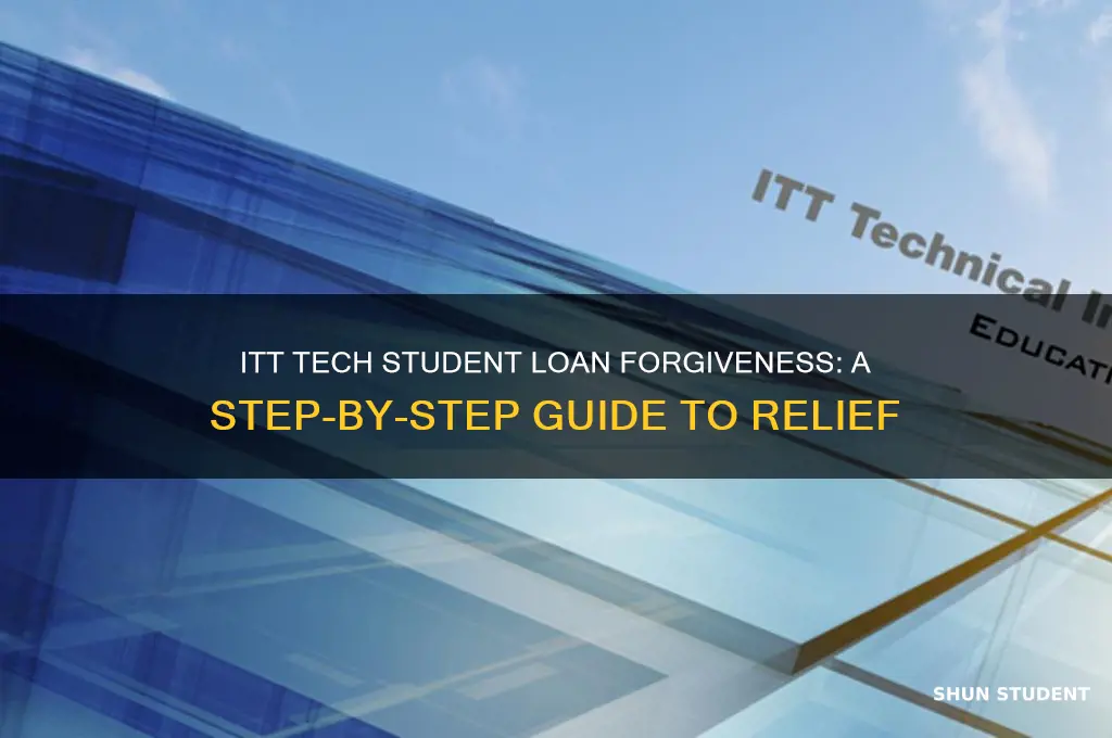 how to get student loan forgiveness itt tech