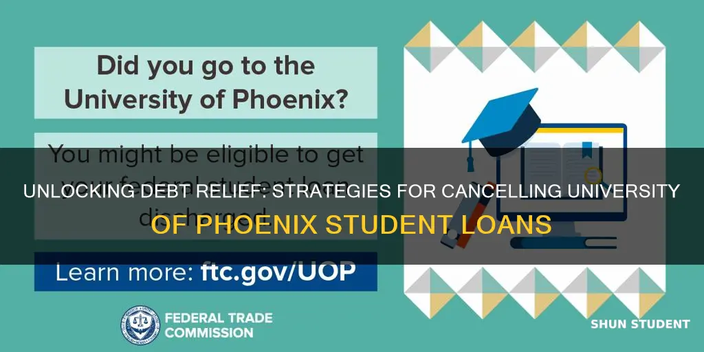 how to get student loans cancelled university of phoenix