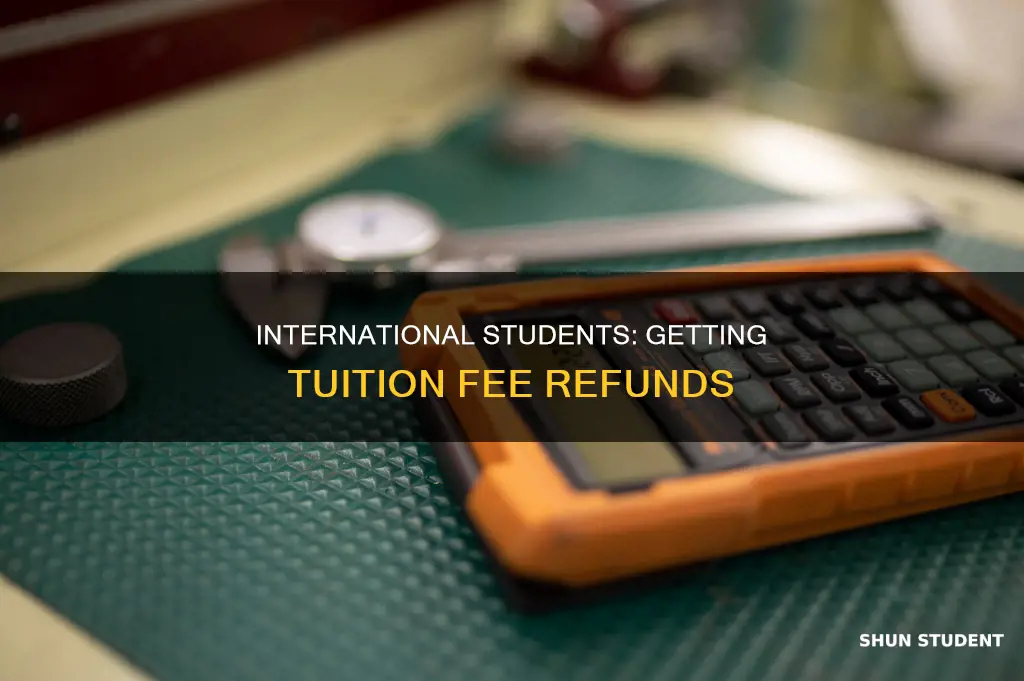how to get tuition refund international student