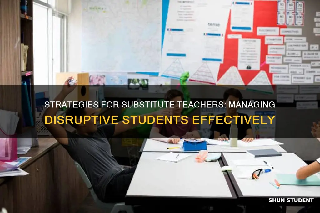 how to handle a disruptive student as a substitute teacher