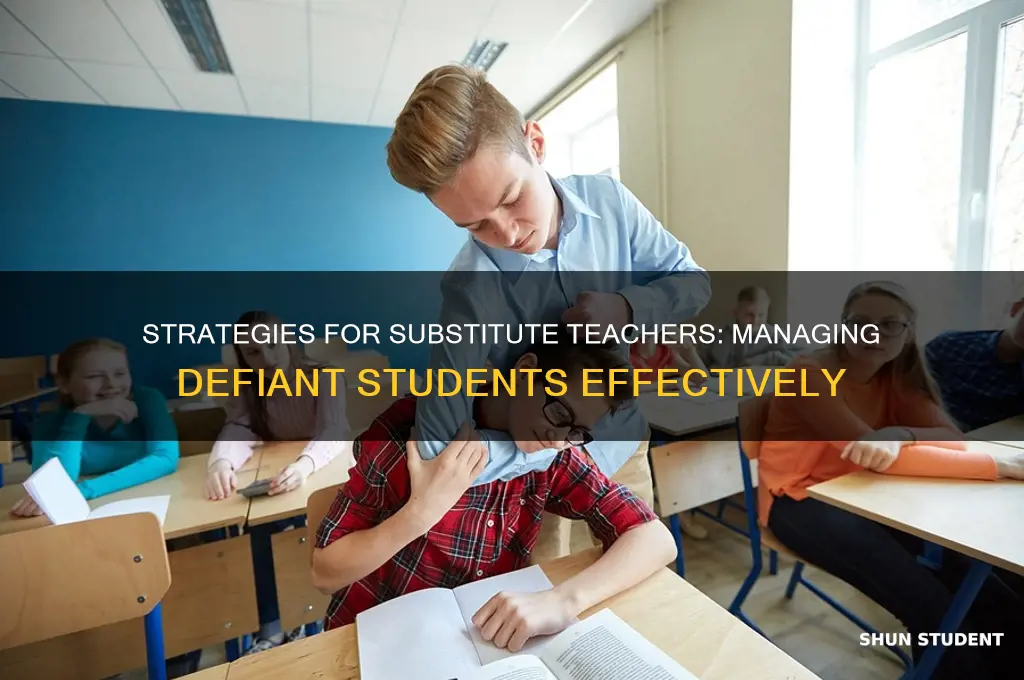 how to handle defiant students as a substitute teacher