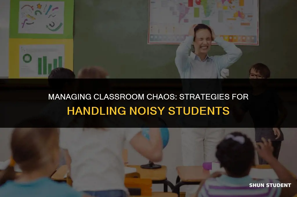 how to handle noisy students in class