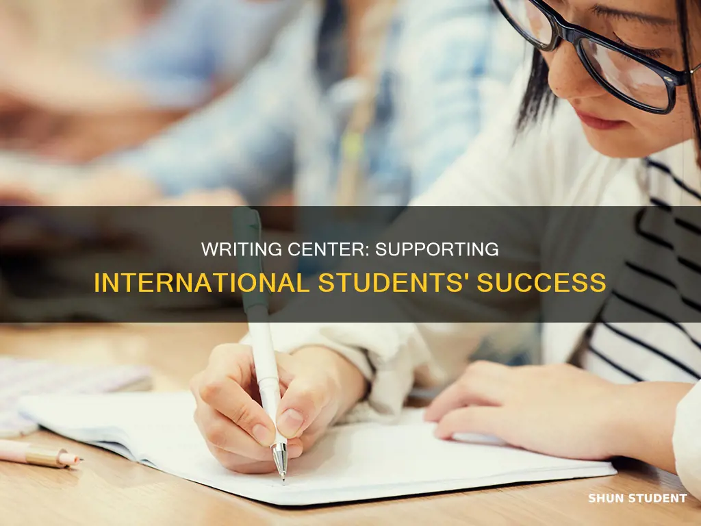 how to help international students writing center