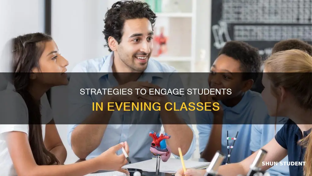 how to help students pay attention in evening classes