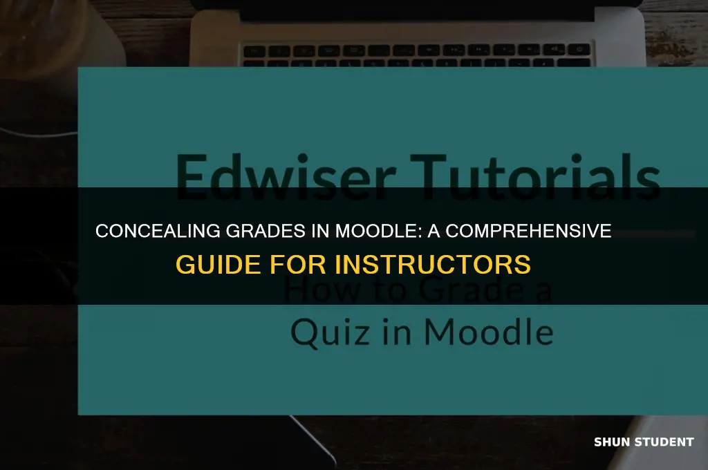 how to hide grades from students in moodle