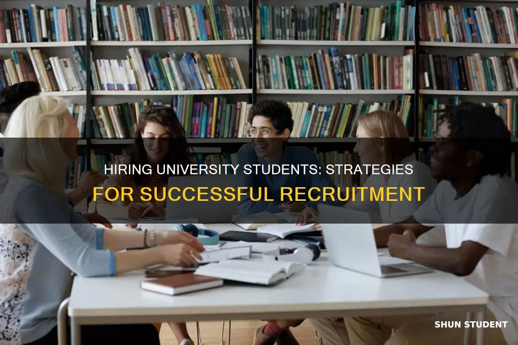 how to hire university students