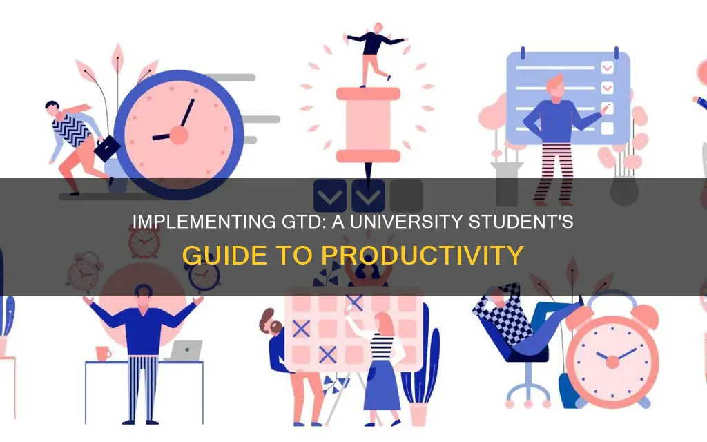 how to implement gtd for university students