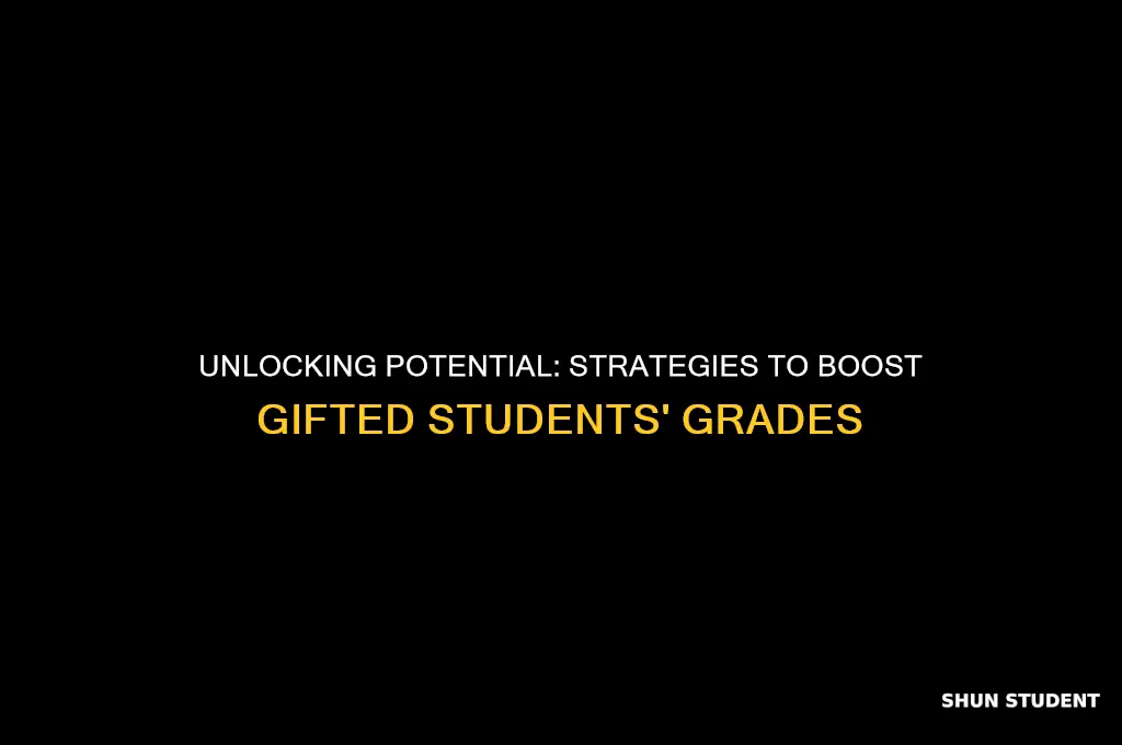 how to increase gifted students grades