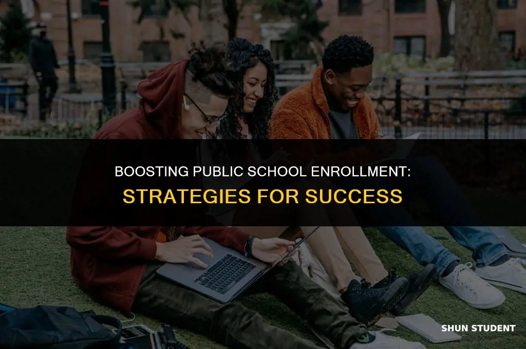 how to increase student enrollment in public schools