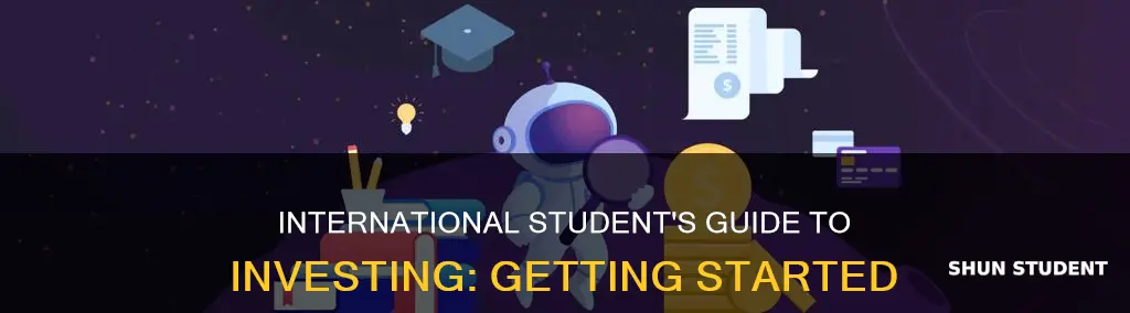 how to invest as an international student