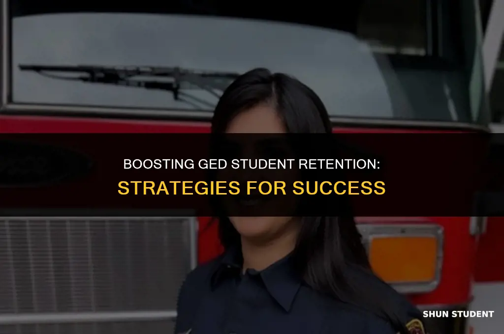 how to keep student retention for ged classes