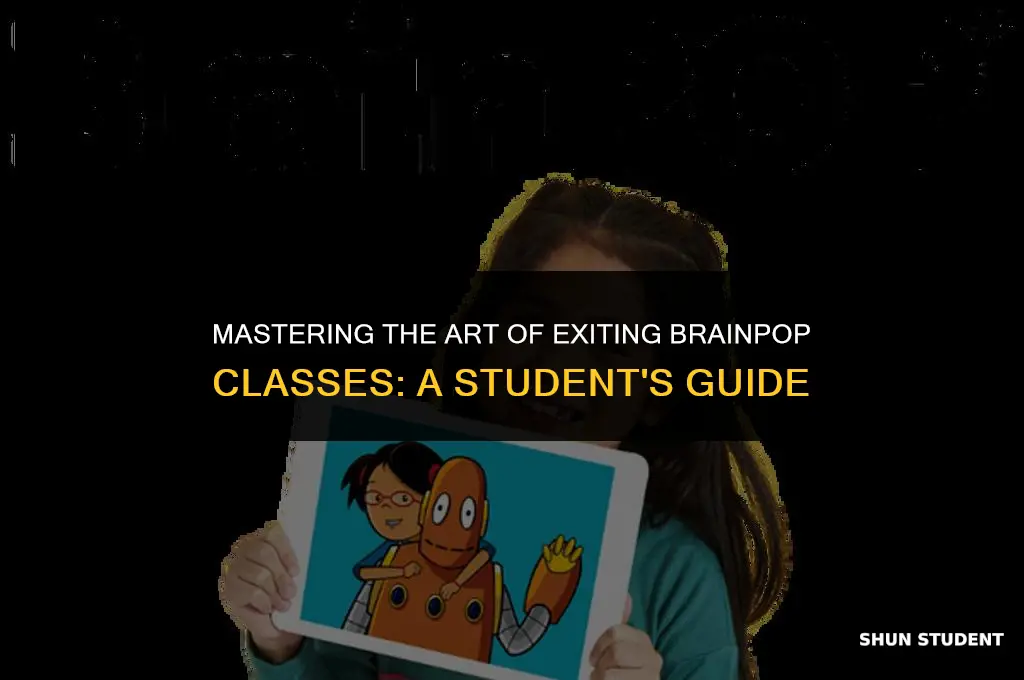 how to leave a class in brainpop as a student