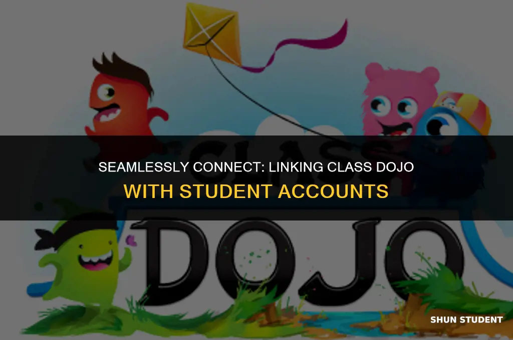 how to link class dojo with student accounts