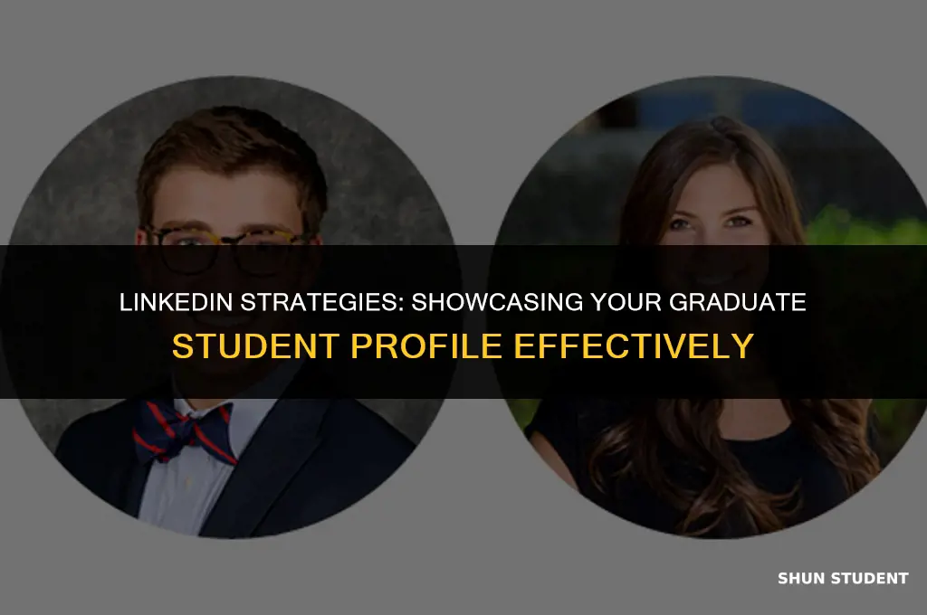 how to list grad student on linkedin