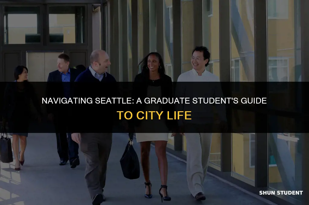 how to live in seattle as a grad student