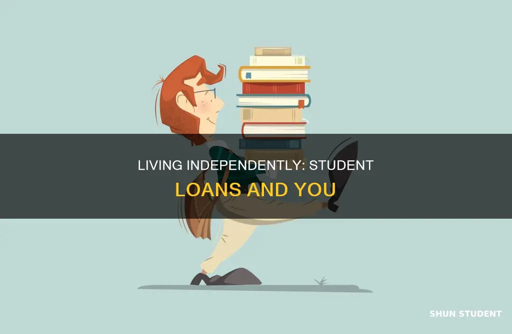 how to live on your own and pay student loans