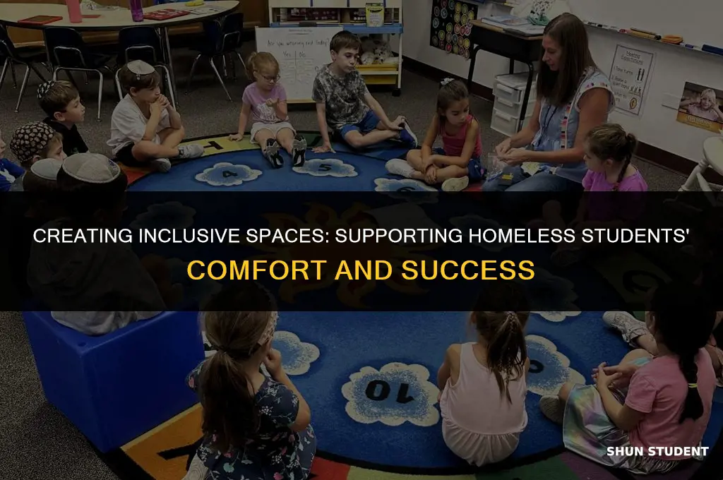how to make homeless students feel more comfortable