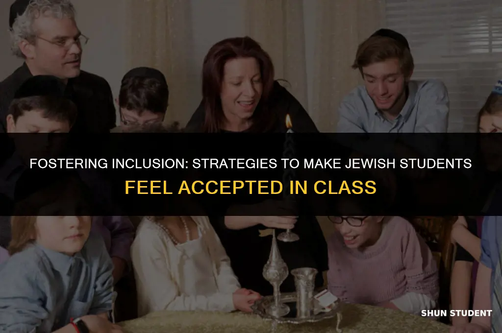 how to make jewish students feel accepted in class
