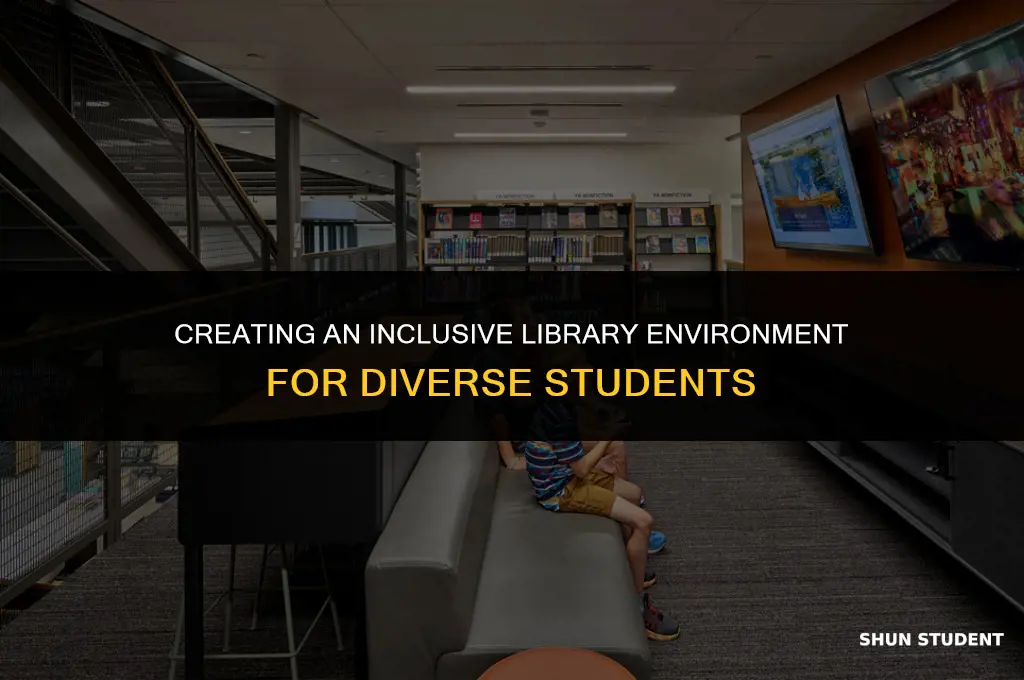 how to make library welcoming to students diverse