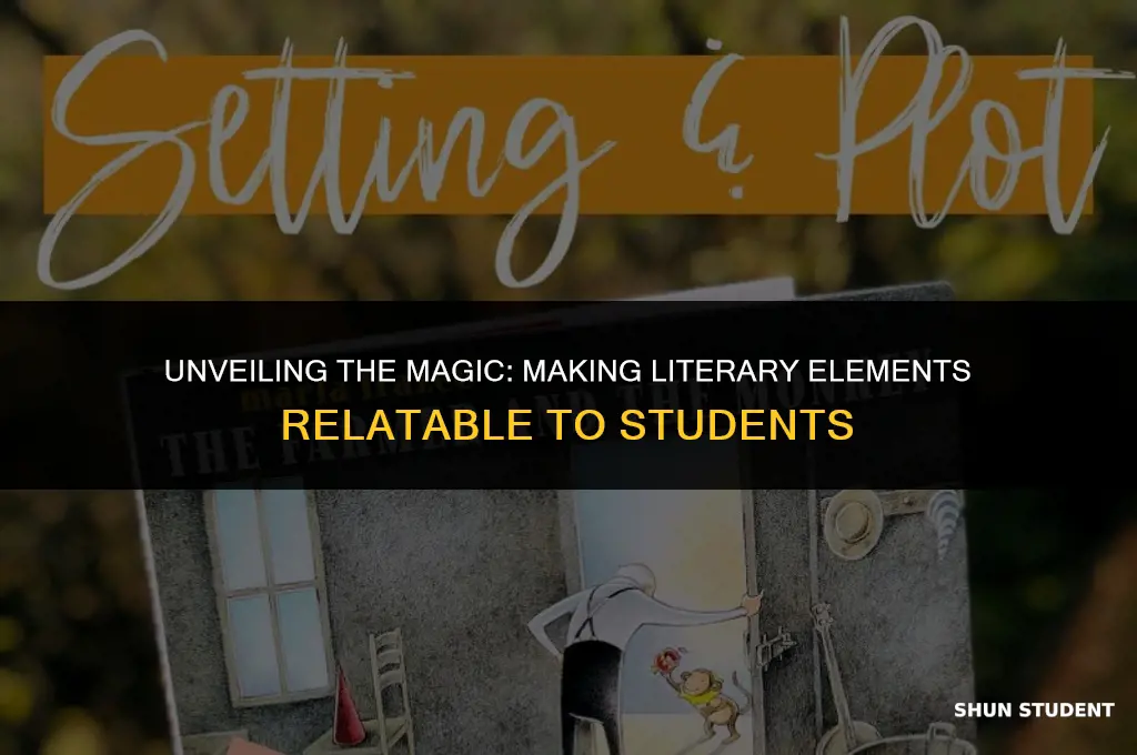 how to make literary elements relatable to students