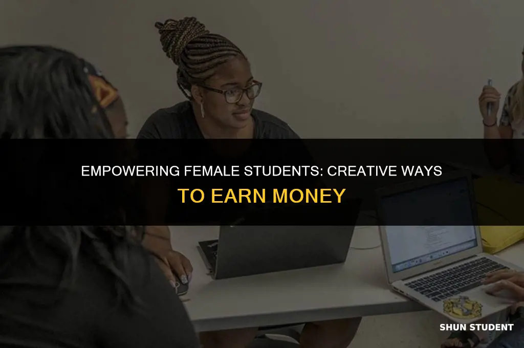 how to make money as a female student