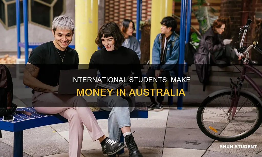 how to make money as an international student in australia