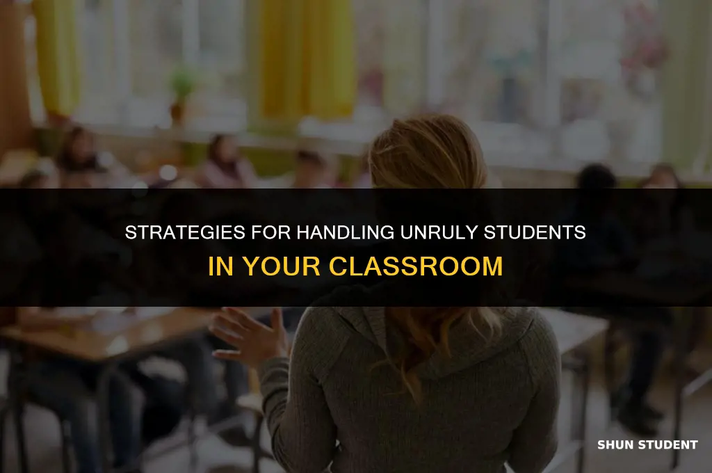 how to manage a class with a few unruly students