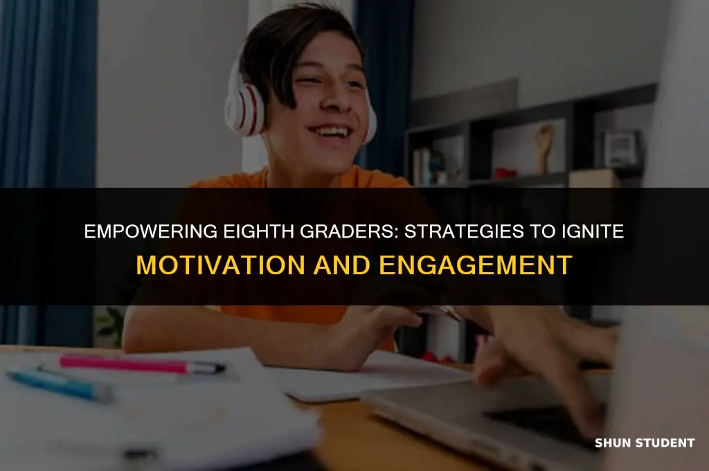 how to motivate 8th grade students